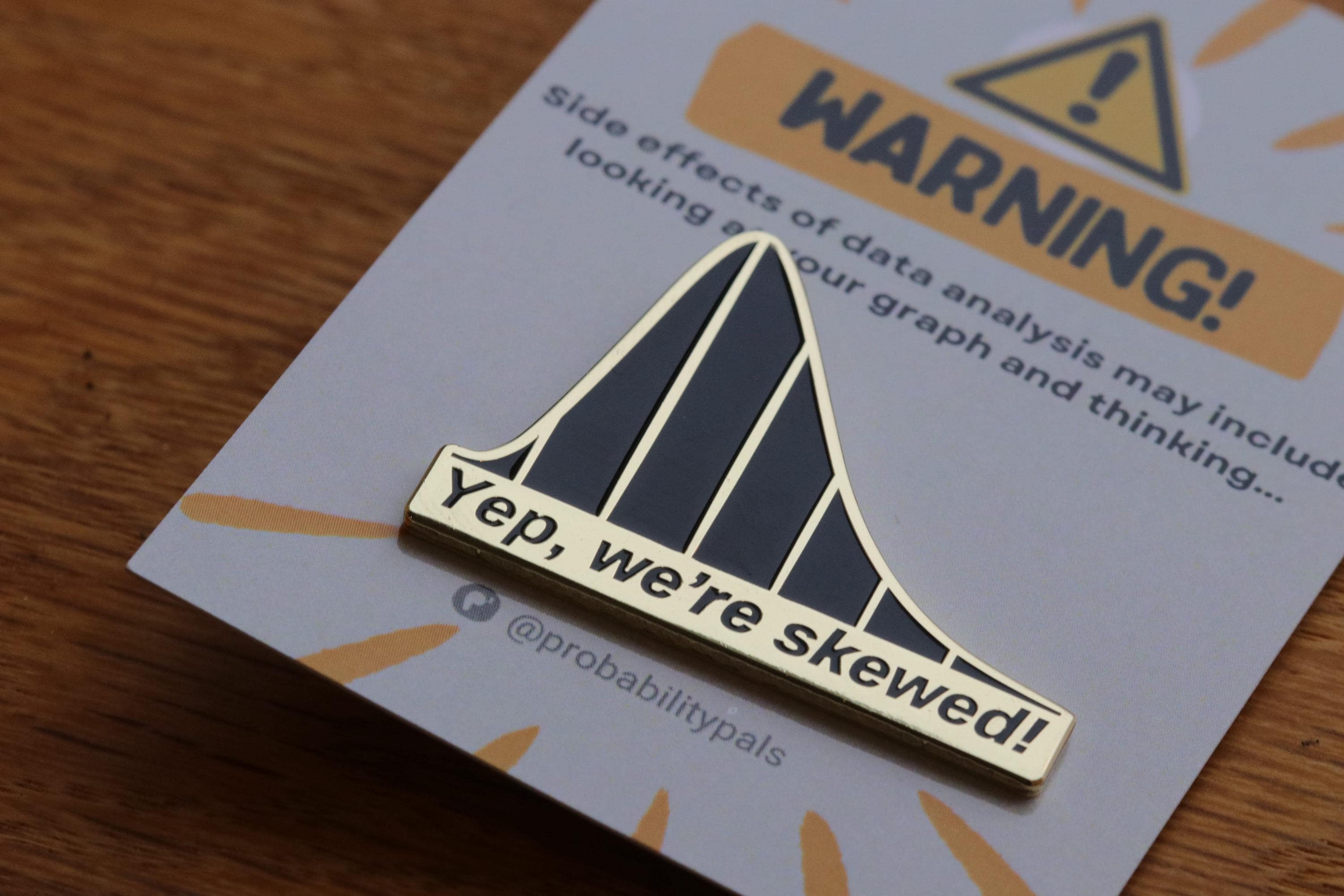 Yep, We're Skewed! Enamel Pin - Data Science Gift